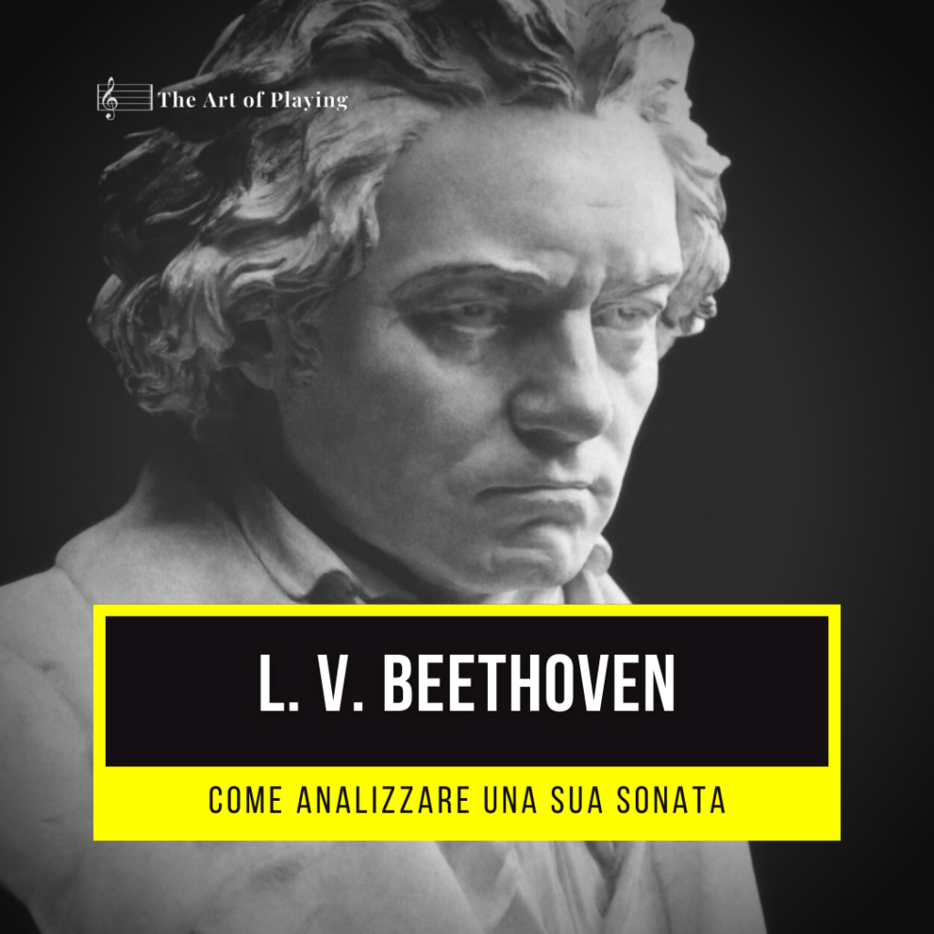 matteo malafronte metodo di come analizzare sonata lettura pianistica mdlp the art of playing tardo barocco storia della musica musica classica rilassante 1700 il romanticismo 1800 letteratura napoleone beethoven era sordo